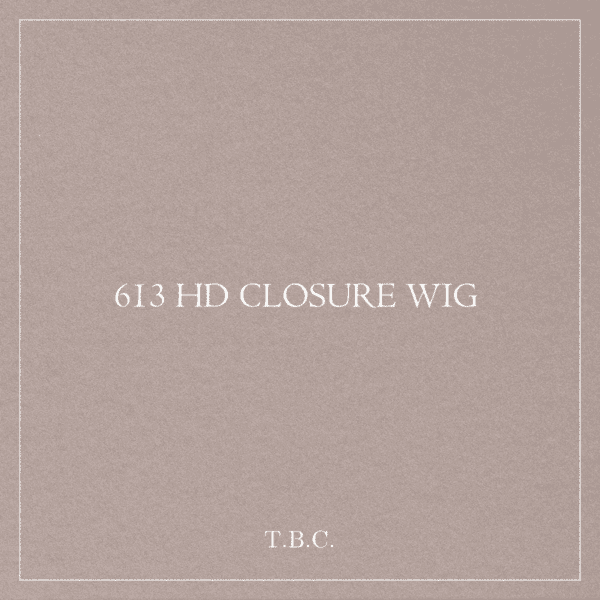 613 HD CLOSURE WIGS