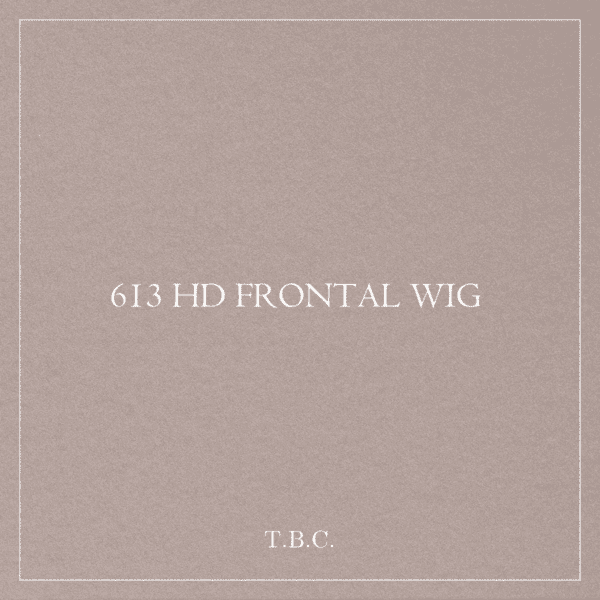 613 HD FRONTAL WIGS