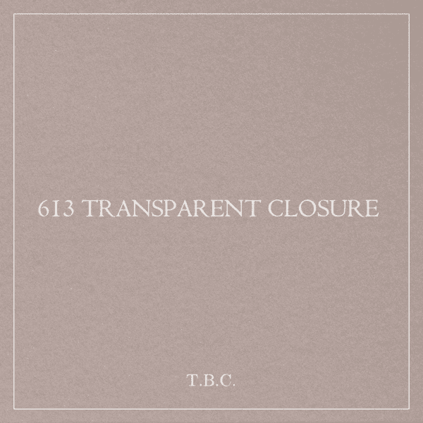 613 TRANSPARENT CLOSURES